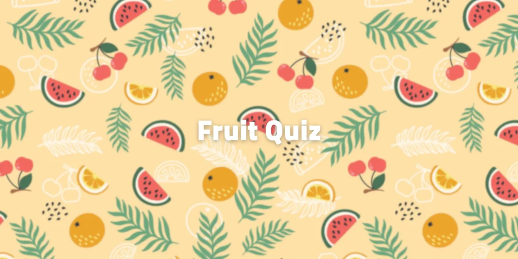 Fruit Quiz
